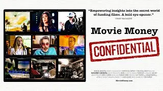 The Truth About Indie Film Funding | Movie Money Confidential | Movie Trailer