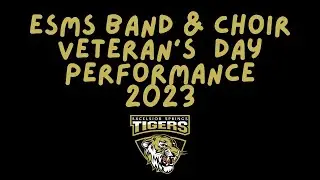 ESMS Choir & Band Veteran's Day Performance 2023