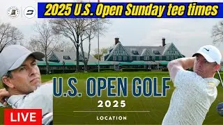 Latest News update Score 2025 U.S. Open Golf  Sunday Tee Times &ndash; Final Round at Oakmont