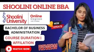 Everything About Shoolini Online | Online Shoolini BBA | Shoolini University | BBA All Details