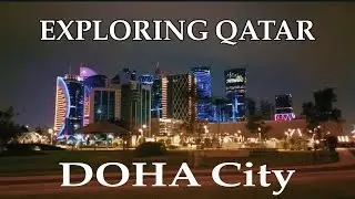 Exploring The Doha City, Qatar 🇶🇦 |Spectacular Modern Buildings