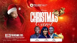 CHRISTMAS CAROL 2025 || 20th December, 2025 || #carol #peculiarchurchofglory