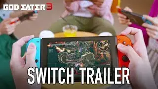 God Eater 3 - Nintendo Switch Trailer