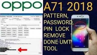 Oppo A71 2018Pattern, Password, Pin  Lock Remove Done UMT  TOOL