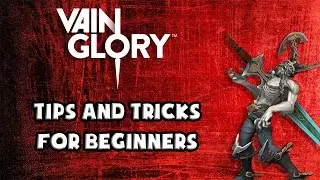 VainGlory - Tips and Tricks for BEGINNERS (Outdated)