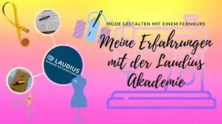 Meine Erfahrungen mit der Laudius Akademie und dem Kurs Mode schneidern und gestalten.