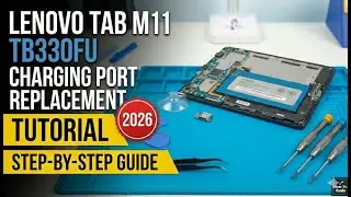 Lenovo Tab M11 TB330FU Charging Port Replacement Tutorial / Wymiana złącza ładowania