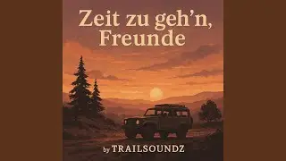 Zeit zu geh'n, Offroadfreunde