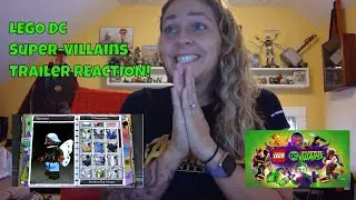 LEGO DC Super-Villains Video Game SDCC Trailer REACTION!!