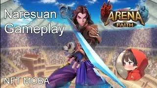 Arena Of Faith - Naresuan hunter | Understand his gameplay MOBA NFT GAME!!