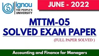 MTTM-05 PREVIOUS YEAR (JUNE 2022) SOLVED EXAM PAPER II FULLY SOLVED