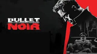 Bullet Noir - Trailer Cinem&aacute;tica Acceso Anticipado