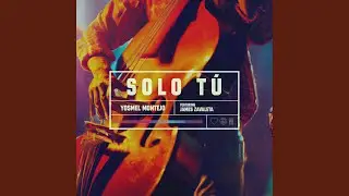 Solo T&uacute; (feat. James Zavaleta) (Salsa Version)