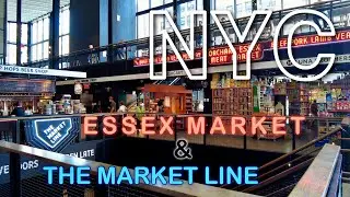 New York【ESSEX MARKET (NYC'S MOST HISTORIC MARKET) & THE MARKET LINE (NYC&rsquo;S UNDERGROUND MARKET)】【4K】