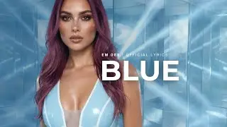 Blue | Em Gee (Official Lyrics Video)