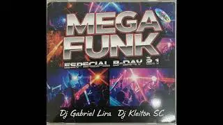 MEGA FUNK - ESPECIAL B-DAY 2.1 (DJ Gabriel Lira e DJ Kleiton SC)