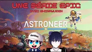 🔥 Astroneer : la suite du farm pour Megatech ep 13  avec @shinryuzen 💀