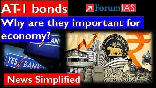 AT-1 bonds | Why are they important for economy?|  Forum IAS | News Simplified |