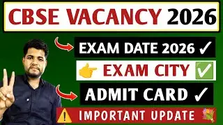 CBSE RECRUITMENT 2025 🔴ADMIT CARD ✓ EXAM CITY ✓ EXAM DATE | CBSE ASSISTANT SECRETARY/JSA PREPARATION