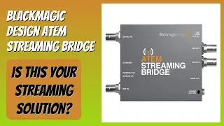 REVIEW (2026): Blackmagic Design ATEM Streaming Bridge. Features