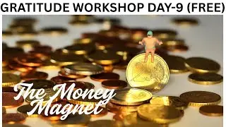 Day-9-The Money Magnet(Magic Book Session)#gratitudepractice ,#Rhonda Byrne, #lawofattraction