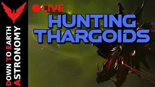 Hunting Thargoids Live With Down To Earth Astronomy