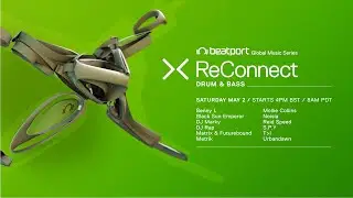 Beatport Presents: ReConnect: Drum & Bass - Part 1 | Beatport Live