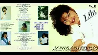 CD COMPLETO - ACEITO SEU PERDÃO VOL  02  - Lila - A Rainha da Seresta