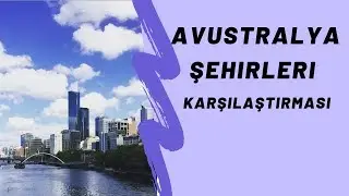Melbourne vs Perth  | Avustralya Şehirleri Karşılaştırması