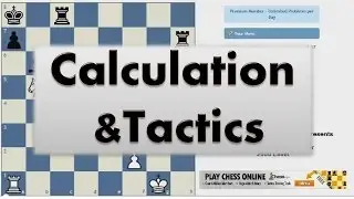 Calculation and Tactics #016 Chess com Tactics Trainer 2000 level