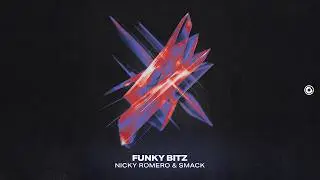 Nicky Romero & SMACK - Funky Bitz (Official Lyric Video)