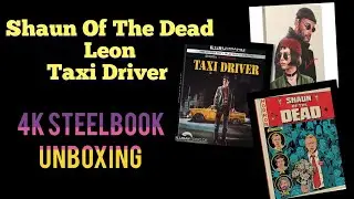 Shaun Of The Dead | Leon | Taxi Driver | 4K Steelbook Unboxing