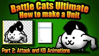 Battle Cats Ultimate TUTORIAL - HOW TO MAKE A UNIT Part 2