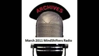 MindShifters Radio March 14, 2011