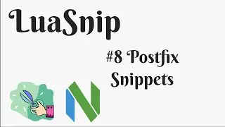 LuaSnip Zero to Hero #8 Postfix Snippets