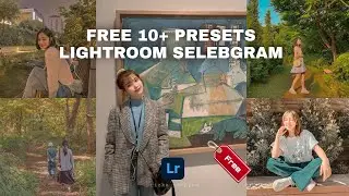 Free 10+ Presets Lightroom Selebgram | Preset Lightroom Gratis | Free DNG & XMP Preset