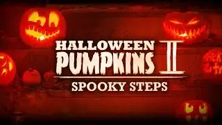 Halloween Pumpkins II: Spooky Steps