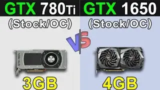 GTX 780 Ti Vs. GTX 1650 | Stock and Overclock Gaming Benchmarks