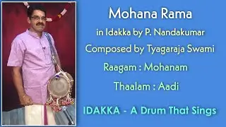 Mohana Rama   Raag : Mohanam,  Thaalam : Aadi, Composed  by Thyagaraja swamy