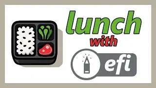 Episode 9: Lunch with EFI