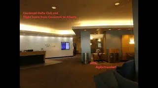 Cincinnati Delta Club and Flight Home to Atlanta 4k
