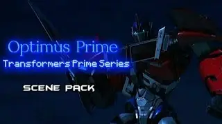 Optimus Prime (Transformers Prime) - Scene Pack 