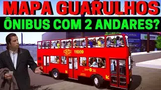 🔴Gameplay Mapa Guarulhos Com Mod Scania FOF&Atilde;O Dois Andares | CMTC SP Proton Bus Simulator