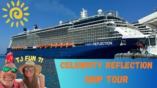CELEBRITY REFLECTION CRUISE SHIP TOUR WITH TJ FUN 71