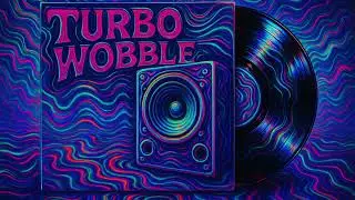 Turbo Wobble &infin; High-Energy Driven Trance &bull; Psychedelic Bass &bull; Spatial Audio