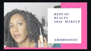 Best of Beauty 2019 - Makeup // Ahhhsoneo