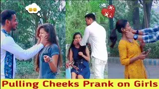 Pulling Cheeks Prank on Cute Girls || Prank In Kolkata || GULLY STAR