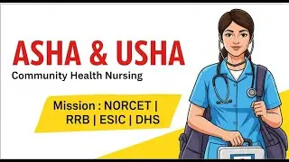 ASHA and USHA | COMMUNITY HEALTH NURSING | NORET,RRB,ESIC