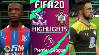 Crystal Palace vs Southampton | FIFA 20 PREMIER LEAGUE 2019/20 | Gameweek 24 Highlights