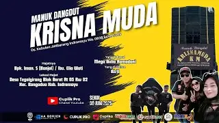 LIVE MANUK DANGDUT KRISNA MUDA | TEGALGIRANG, 09 JUNI 2025